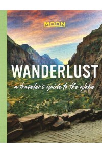 Wanderlust A Traveler's Guide to the Globe