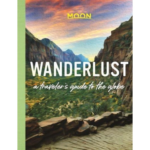 Wanderlust A Traveler's Guide to the Globe