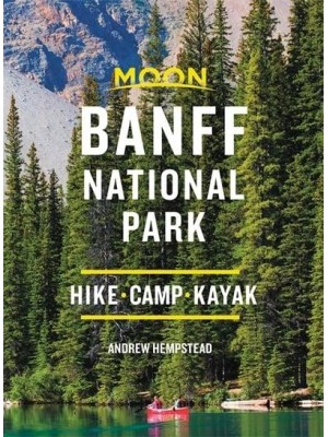 Moon Banff National Park - Moon Handbooks