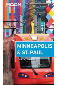 Minneapolis & St. Paul - Moon Handbooks