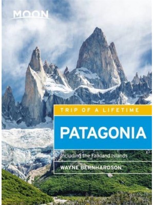 Patagonia Including the Falkland Islands - Moon Handbooks
