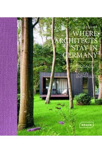 Where Architects Stay in Germany Lodgings Für Design Enthusiasts - Where Architects Stay