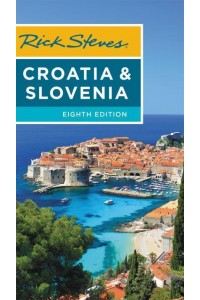 Rick Steves Croatia & Slovenia