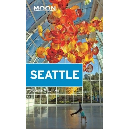 Seattle - Moon Handbooks