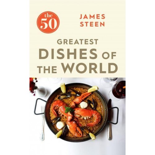 The 50 Greatest Dishes of the World - The 50