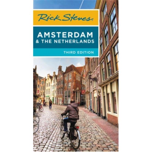 Rick Steves Amsterdam & The Netherlands (Third Edition)