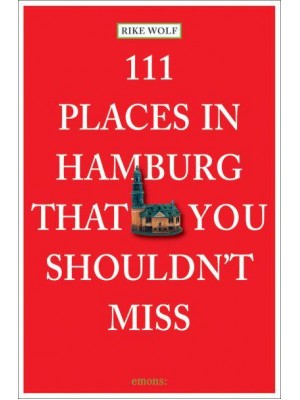 111 Places in Hamburg That You Shouldn't Miss - 111 Places/Shops