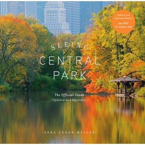 Seeing Central Park The Official Guide