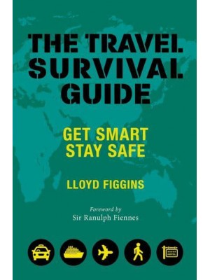 The Travel Survival Guide Get Smart, Stay Safe