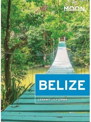 Belize - Moon Handbooks