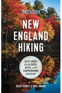 New England Hiking Best Hikes Plus Beer, Bites, and Campgrounds Nearby
