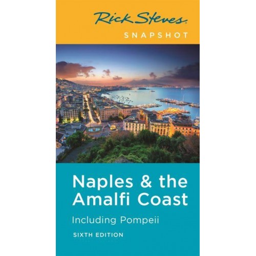 Naples & The Amalfi Coast Including Pompeii - Rick Steves' Snapshot