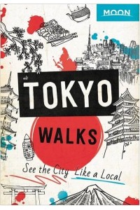 Tokyo Walks See the City Like a Local