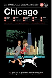 The Monocle Travel Guide to Chicago