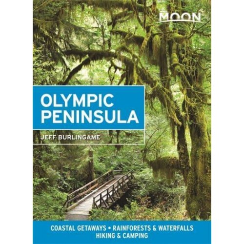Moon Olympic Peninsula Coastal Getaways, Rainforests & Waterfalls, Hiking & Camping