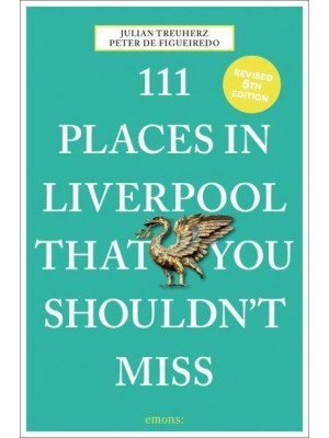 111 Places in Liverpool That You Shouldn't Miss - 111 Places/Shops