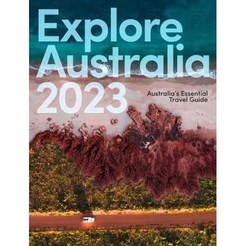 Explore Australia 2023 Australia's Essential Travel Guide