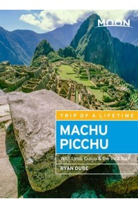 Machu Picchu With Lima, Cusco & The Inca Trail