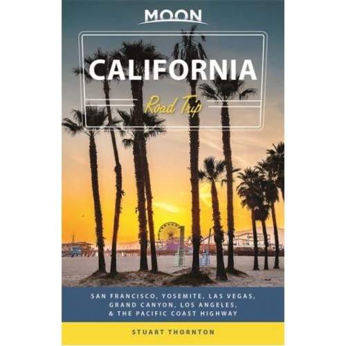 California Road Trip San Francisco, Yosemite, Las Vegas, Grand Canyon, Los Angeles & The Pacific Coast