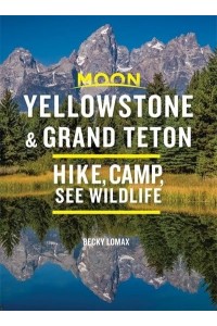 Yellowstone & Grand Teton Hike, Camp, See Wildlife