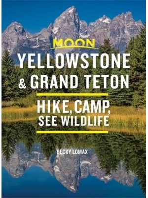 Yellowstone & Grand Teton Hike, Camp, See Wildlife