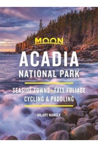 Acadia National Park - Moon Handbooks