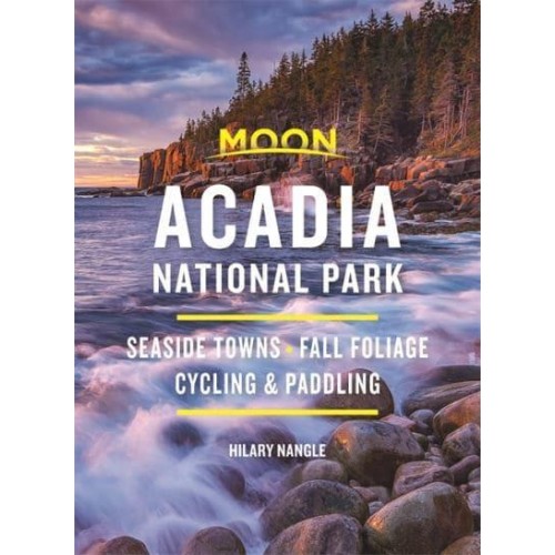 Acadia National Park - Moon Handbooks