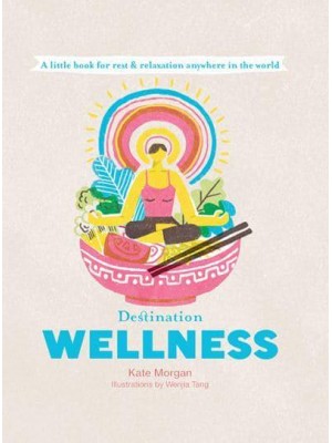 Destination Wellness - Destination Series