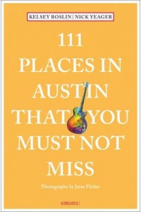 111 Places in Austin That You Must Not Miss - 111 Places/Shops