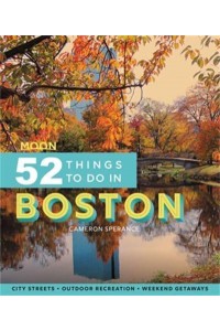 52 Things to Do in Boston Local Spots, Outdoor Recreation, Getaways