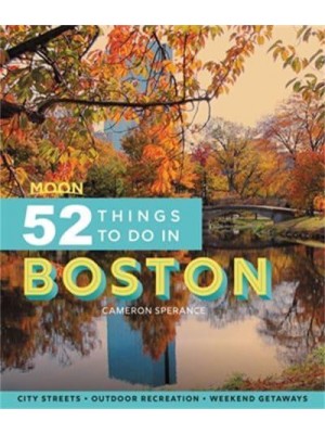 52 Things to Do in Boston Local Spots, Outdoor Recreation, Getaways