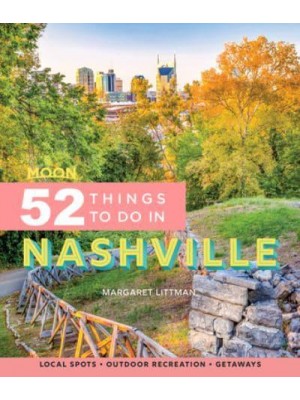 52 Things to Do in Nashville Local Spots, Outdoor Recreation, Getaways