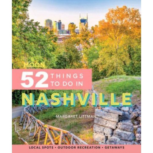 52 Things to Do in Nashville Local Spots, Outdoor Recreation, Getaways