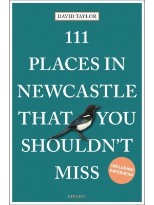 111 Places in Newcastle That You Shouldn't Miss - 111 Places/Shops