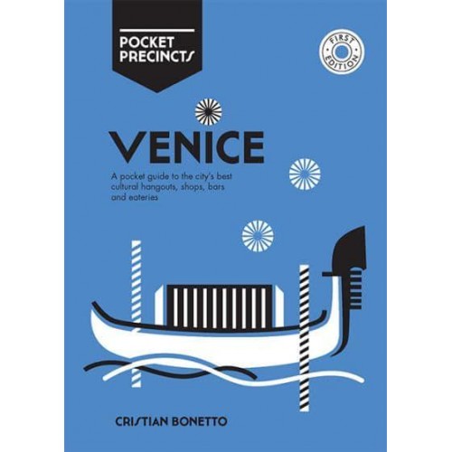 Venice A Pocket Guide to the City's Best Cultural Hangouts, Shops, Bars and Eateries - Pocket Precincts