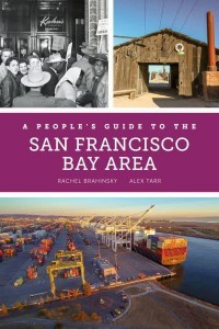 A People's Guide to the San Francisco Bay Area - University of California Press People's Guides