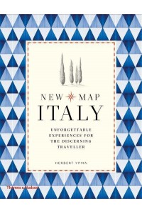 New Map Italy Unforgettable Experiences for the Discerning Traveller
