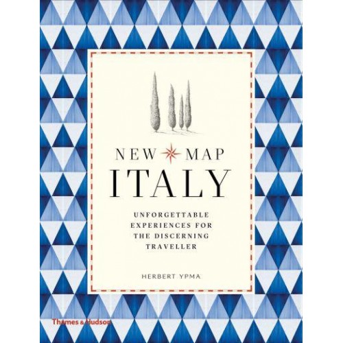 New Map Italy Unforgettable Experiences for the Discerning Traveller