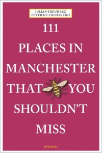 111 Places in Manchester That You Shouldn't Miss - 111 Places/Shops