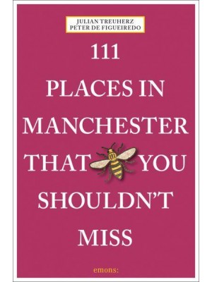 111 Places in Manchester That You Shouldn't Miss - 111 Places/Shops