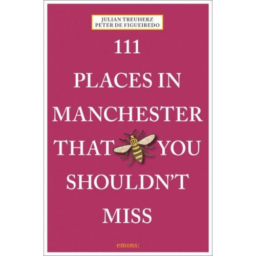 111 Places in Manchester That You Shouldn't Miss - 111 Places/Shops