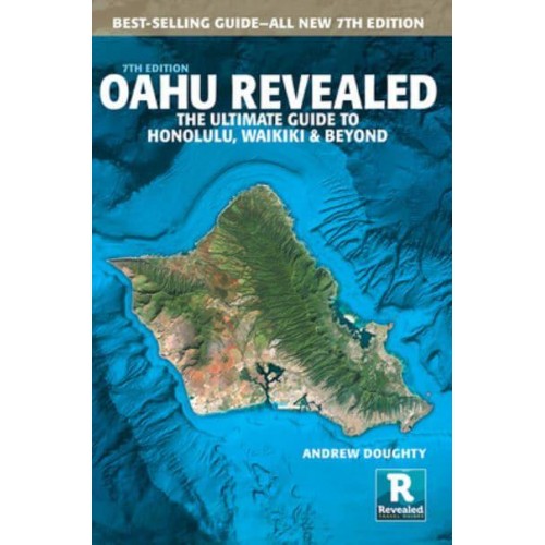 Oahu Revealed The Ultimate Guide to Honolulu, Waikiki & Beyond