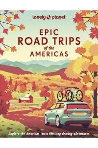 Epic Road Trips of the Americas - Epic