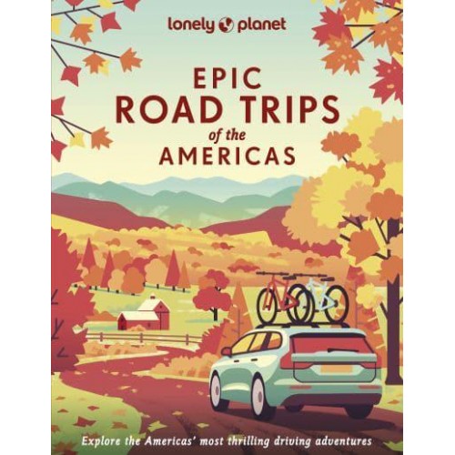 Epic Road Trips of the Americas - Epic