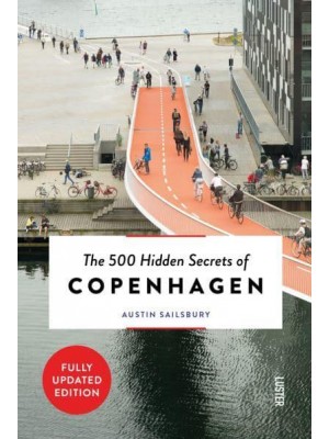 The 500 Hidden Secrets of Copenhagen - The 500 Hidden Secrets