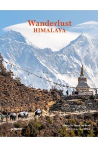 Wanderlust Himalaya Hiking on Top of the World