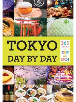 Tokyo Day by Day 365 Things to See and Do!