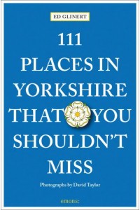 111 Places in Yorkshire That You Shouldn't Miss - 111 Places/Shops