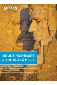 Mount Rushmore & The Black Hills With the Badlands