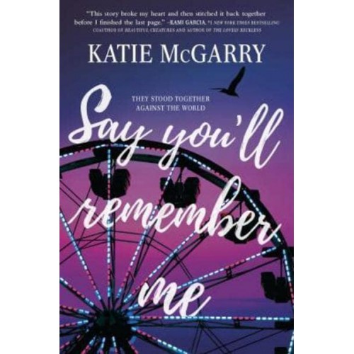 Say You'll Remember Me
